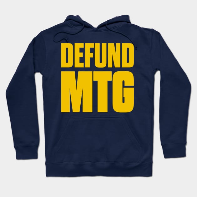 Defund MTG Marjorie Taylor Greene Hoodie by MMROB